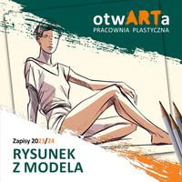 Rysunek z modela - cykl zajęć w otwARTej