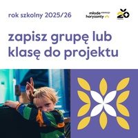 Edukacja Młode Horyzonty w Domu Kultury Westerplatte