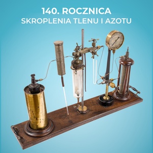 Plakat: 140. rocznica skroplenia tlenu i azotu