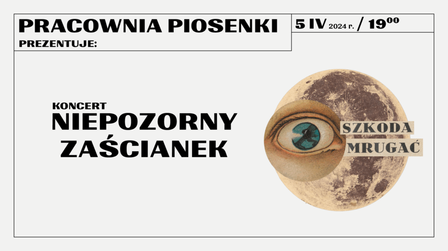 Pracownia Piosenki prezentuje: Niepozorny zaścianek
