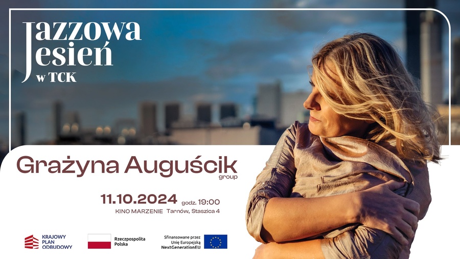 Koncert: Grażyna Auguścik Group / Jazzowa jesień w TCK