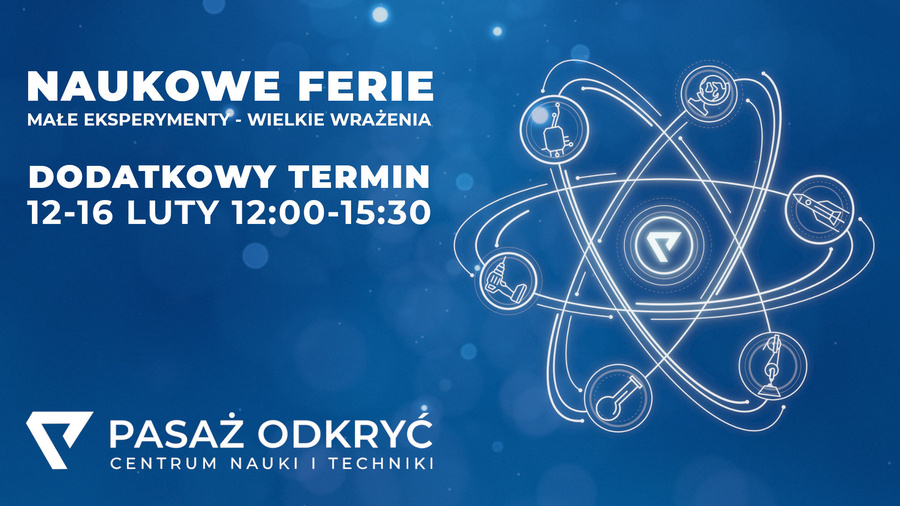 Naukowe ferie w Pasażu Odkryć