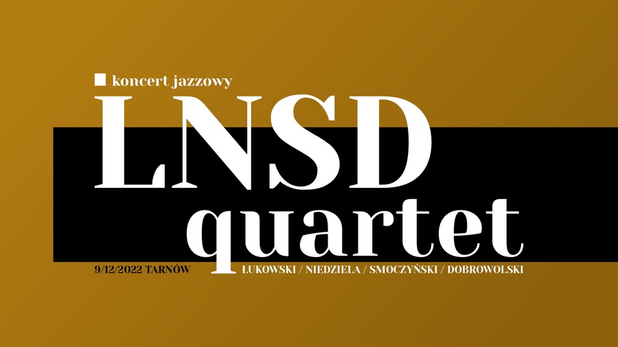 Koncert jazzowy: LNSD Quartet